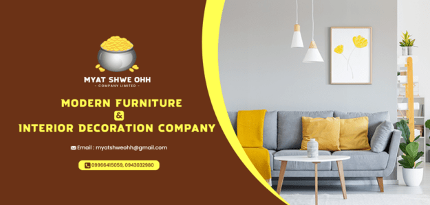 Myat Shwe Ohh ( Home Decoration & Furniture )